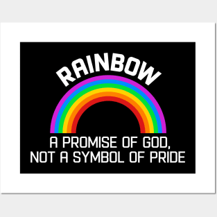 RAINBOW LGBT RIGHTS - A PROMISE OF GOD, NOT A SYMBOL OF PRIDE Posters and Art